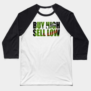 Funny buy high sell low crypto trading shirt Baseball T-Shirt